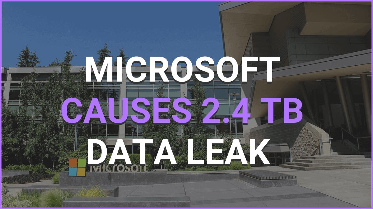 Microsoft causes 2.4 TB data leak