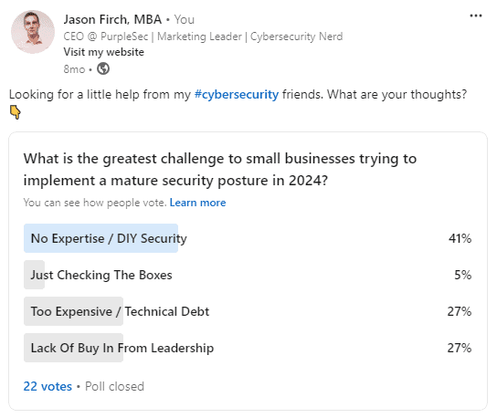 What is the greatest challenge to small businesses trying to implement a mature security posture in 2024 - LinkedIn Poll